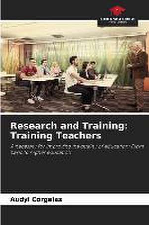 Research and Training: Training Teachers de Audyl Corgelas