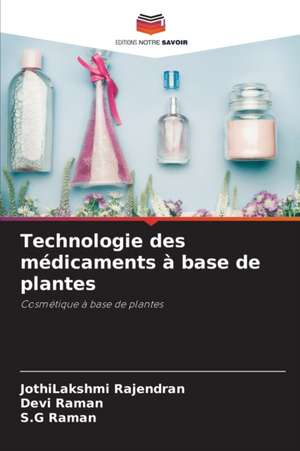 Technologie des médicaments à base de plantes de Jothilakshmi Rajendran