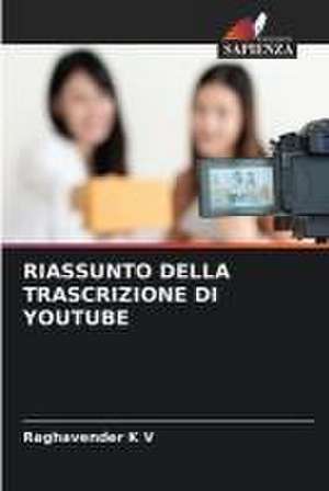 RIASSUNTO DELLA TRASCRIZIONE DI YOUTUBE de Raghavender K V