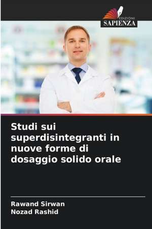 Studi sui superdisintegranti in nuove forme di dosaggio solido orale de Rawand Sirwan