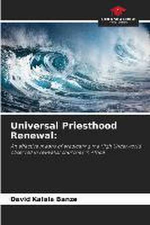 Universal Priesthood Renewal: de David Kalala Banze