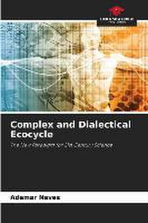 Complex and Dialectical Ecocycle de Ademar Neves