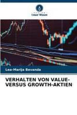 VERHALTEN VON VALUE- VERSUS GROWTH-AKTIEN de Lea-Marija Bevanda