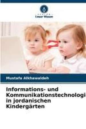 Informations- und Kommunikationstechnologie in jordanischen Kindergärten de Mustafa Alkhawaldeh