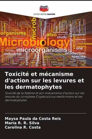 Toxicité et mécanisme d'action sur les levures et les dermatophytes de Maysa Paula Da Costa Reis