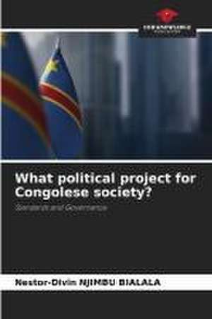 What political project for Congolese society? de Nestor-Divin Njimbu Bialala