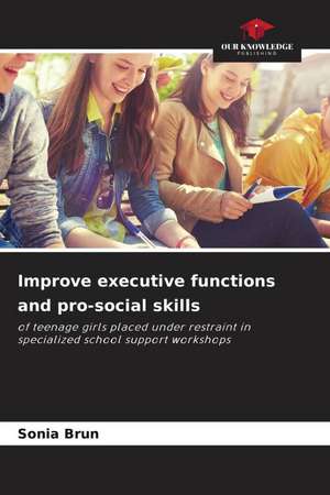 Improve executive functions and pro-social skills de Sonia Brun