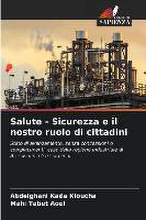 Salute - Sicurezza e il nostro ruolo di cittadini de Abdelghani Kada Kloucha