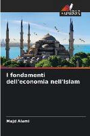 I fondamenti dell'economia nell'Islam de Majd Alami