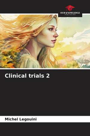 Clinical trials 2 de Michel Legouini