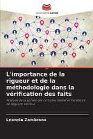 L'importance de la rigueur et de la méthodologie dans la vérification des faits de Leonela Zambrano