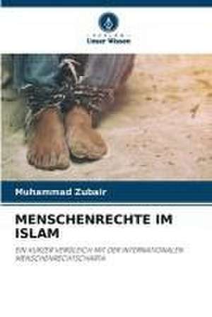 MENSCHENRECHTE IM ISLAM de Muhammad Zubair