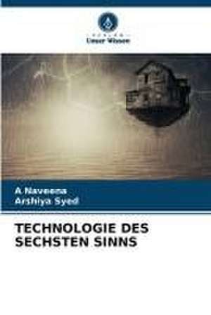 TECHNOLOGIE DES SECHSTEN SINNS de A. Naveena