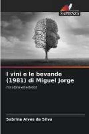 I vini e le bevande (1981) di Miguel Jorge de Sabrina Alves Da Silva