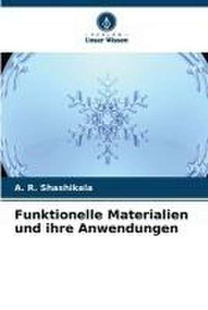 Funktionelle Materialien und ihre Anwendungen de A. R. Shashikala