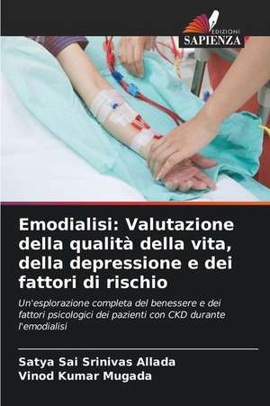 Emodialisi: Valutazione della qualità della vita, della depressione e dei fattori di rischio de Satya Sai Srinivas Allada