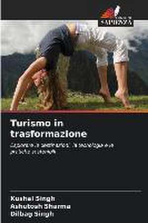 Turismo in trasformazione de Kushal Singh