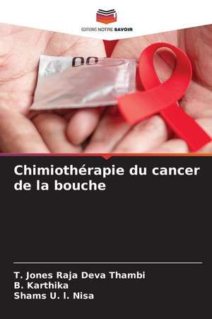 Chimiothérapie du cancer de la bouche de T. Jones Raja Deva Thambi