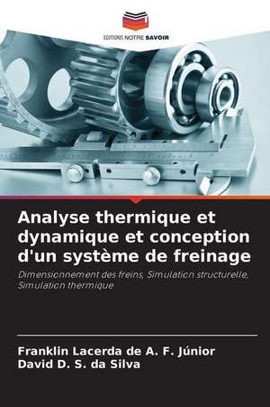 Analyse thermique et dynamique et conception d'un système de freinage de Franklin Lacerda de A. F. Júnior