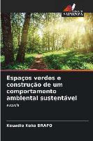 Espaços verdes e construção de um comportamento ambiental sustentável de Kouadio Koko Brafo