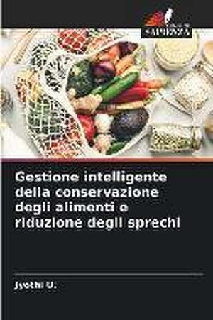 Gestione intelligente della conservazione degli alimenti e riduzione degli sprechi de Jyothi U.