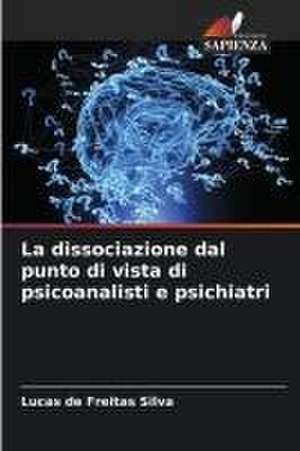 La dissociazione dal punto di vista di psicoanalisti e psichiatri de Lucas de Freitas Silva