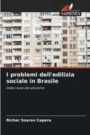 I problemi dell'edilizia sociale in Brasile de Richer Soares Capera