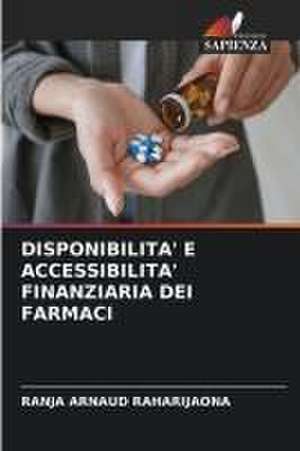 DISPONIBILITA' E ACCESSIBILITA' FINANZIARIA DEI FARMACI de Ranja Arnaud Raharijaona