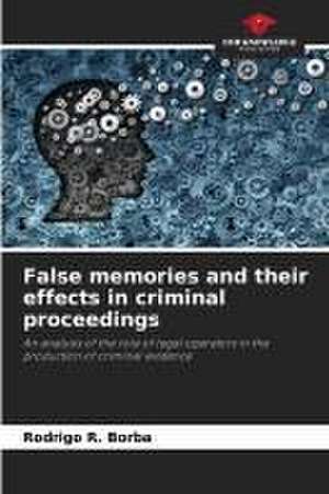 False memories and their effects in criminal proceedings de Rodrigo R. Borba