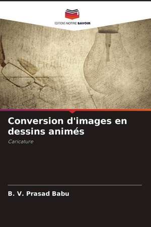 Conversion d'images en dessins animés de B. V. Prasad Babu