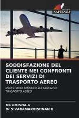 SODDISFAZIONE DEL CLIENTE NEI CONFRONTI DEI SERVIZI DI TRASPORTO AEREO de Amisha A