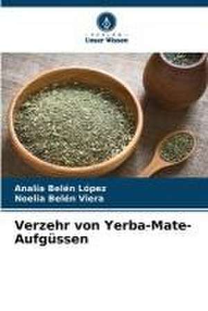 Verzehr von Yerba-Mate-Aufgüssen de Analía Belén López