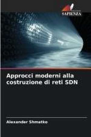 Approcci moderni alla costruzione di reti SDN de Alexander Shmatko