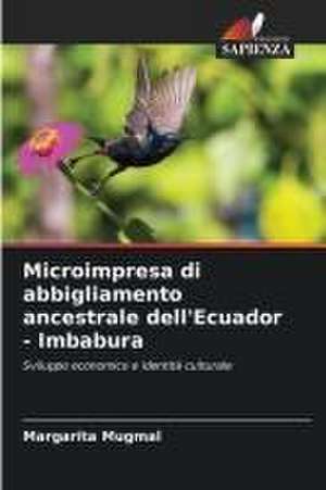 Microimpresa di abbigliamento ancestrale dell'Ecuador - Imbabura de Margarita Mugmal