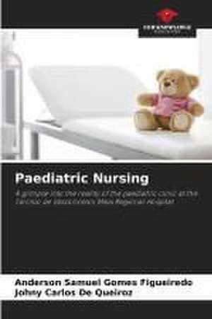 Paediatric Nursing de Anderson Samuel Gomes Figueiredo