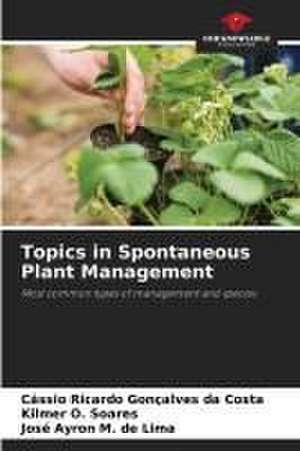 Topics in Spontaneous Plant Management de Cássio Ricardo Gonçalves Da Costa