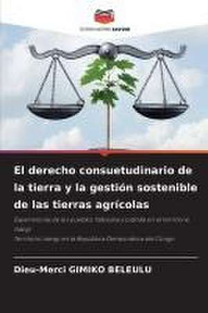 El derecho consuetudinario de la tierra y la gestión sostenible de las tierras agrícolas de Dieu-Merci Gimiko Beleulu