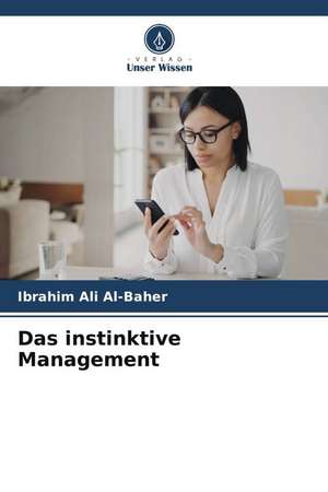 Das instinktive Management de Ibrahim Ali Al-Baher