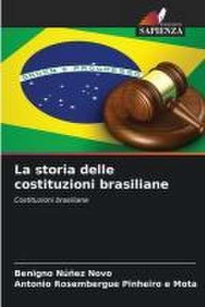 La storia delle costituzioni brasiliane de Benigno Núñez Novo