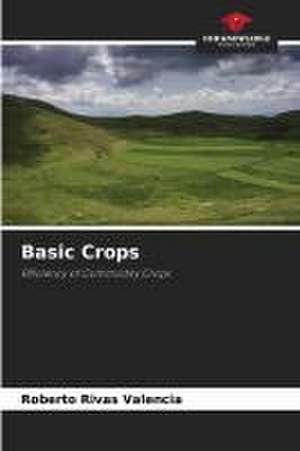 Basic Crops de Roberto Rivas Valencia