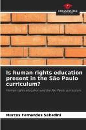 Is human rights education present in the São Paulo curriculum? de Marcos Fernandes Sabadini