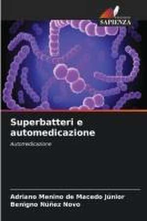 Superbatteri e automedicazione de Adriano Menino de Macedo Júnior