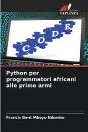 Python per programmatori africani alle prime armi de Francis Bent Mboyo Ndombo