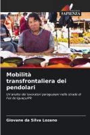 Mobilità transfrontaliera dei pendolari de Giovane Da Silva Lozano