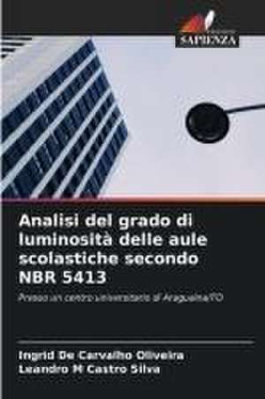 Analisi del grado di luminosità delle aule scolastiche secondo NBR 5413 de Ingrid de Carvalho Oliveira