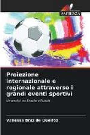 Proiezione internazionale e regionale attraverso i grandi eventi sportivi de Vanessa Braz de Queiroz