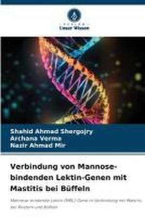 Verbindung von Mannose-bindenden Lektin-Genen mit Mastitis bei Büffeln de Shahid Ahmad Shergojry