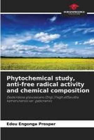 Phytochemical study, anti-free radical activity and chemical composition de Edou Engonga Prosper