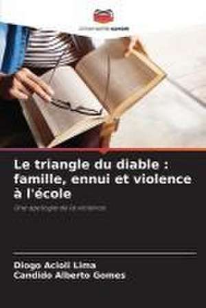 Le triangle du diable : famille, ennui et violence à l'école de Diogo Acioli Lima