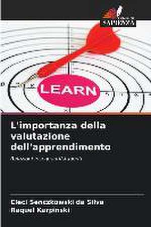 L'importanza della valutazione dell'apprendimento de Cleci Senczkowski Da Silva